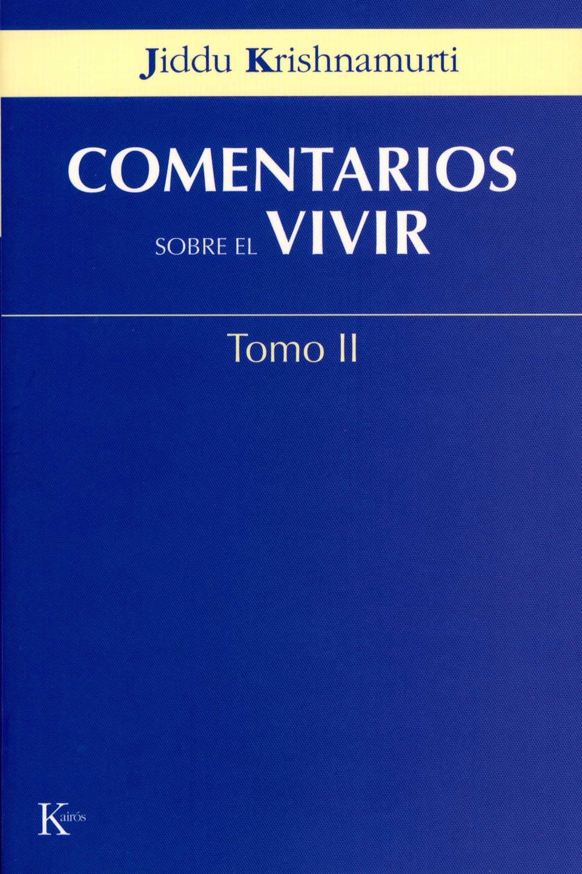 COMENTARIOS SOBRE EL VIVIR. TOMO II COMENTARIOS SOBRE EL VIVIR. TOMO II